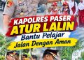 Bikin Haru! Kapolres Paser Turun Langsung Atur Lalin, Anak Sekolah Menyeberang dengan Aman