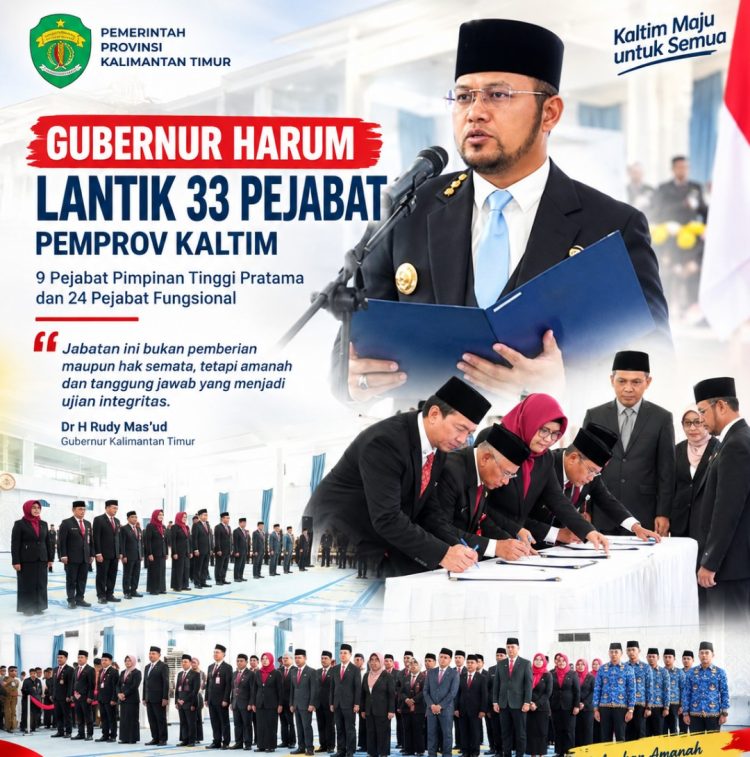 Lantik 33 Pejabat, Gubernur Kaltim Rudy Mas’ud Tegaskan Integritas dan Pelayanan Publik